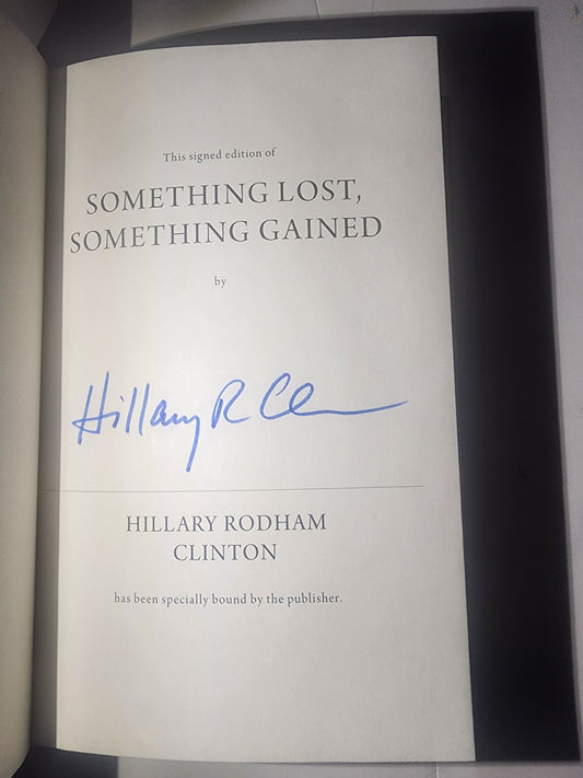 Hillary Rodham Clinton Hand Signed Something Lost, Something Gained